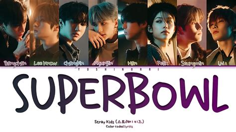 Stray Kids Super Bowl Lyrics (Color Coded Lyrics)